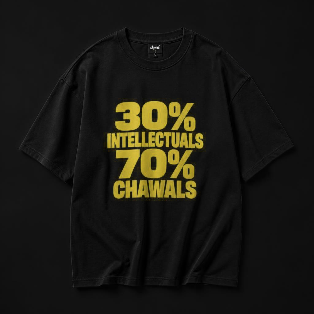 30% Intellectuals 70% Chawals Tee